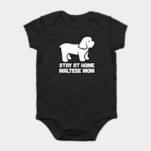 Maltese - Funny Stay At Home Dog Mom Baby Bodysuit